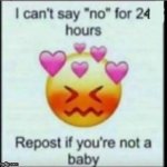 Repost if you're not a baby