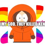 North American's Television Butterfly Logo | OH MY GOD, THEY KILLED KENNY! | image tagged in north american's television butterfly logo | made w/ Imgflip meme maker