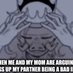 pecknoblade | ME WHEN ME AND MY MOM ARE ARGUING AND SHE BRINGS UP MY PARTNER BEING A BAD INFLUENCE | image tagged in gifs,dream smp,dream,techno | made w/ Imgflip video-to-gif maker