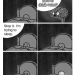 stop it im trying to sleep meme | do fish have to drink water? | image tagged in stop it im trying to sleep meme | made w/ Imgflip meme maker