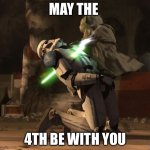 May the 4th be with you | MAY THE; 4TH BE WITH YOU | image tagged in yoda may the 4th be with you | made w/ Imgflip meme maker