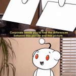 reddit they're the same picture
