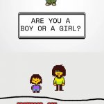 ARE U A BOY OR A GIRL(Kris&Frisk Version) | HEHE!!
NOW'S MY CHANCE TO STEAL ALL STARTER POKÉMONS; ARE YOU A BOY OR A GIRL? PROFESSOR,... CAN WE...SKIP THAT QUESTION? | image tagged in kris,frisk,deltarune,undertale,professor oak,memes | made w/ Imgflip meme maker
