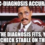 Jackie Chiles | HRC-DIAGNOSIS ACCURACY; IF THE DIAGNOSIS FITS, YOU MUST CHECK STABLE ON THE LIST! | image tagged in jackie chiles | made w/ Imgflip meme maker