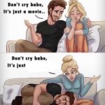 don't cry babe it's just meme