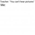 You Can't Hear Pictures
