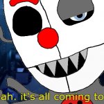 it's all coming together FNaF edition meme
