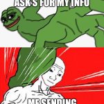 Scammers | SCAMMERS ASK’S FOR MY INFO ME SENDING THEM A RICKROLL | image tagged in pepe punch vs dodging wojak | made w/ Imgflip meme maker