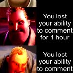 ANGERY | Worst things on imgflip Someone followed your stream You get a hate comment Your comment was deleted by a moderator Your image was unfeature | image tagged in mr incredible becoming angry | made w/ Imgflip meme maker