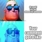 Life of a YouTuber | You make a video; It gets to a like; You got a view; Someone comments on your video; Oh yeah! You got pinned by someone; Your comment got a like; Your comment is in a video; You got too many likes; You got too many views; It gets viral | image tagged in mr incredible becoming canny,memes,funny | made w/ Imgflip meme maker