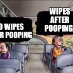 Clean hygiene | WIPES AFTER POOPING! NO WIPES AFTER POOPING | image tagged in happy sad,hygiene,wipe,clean up,shower thoughts,pooping | made w/ Imgflip meme maker