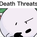 *Death Threats* meme