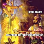 Bhavani Talwar | STRONG ONE-SIDED WORLD MARKET TREND; RETAIL TRADER. SCALPING ON DOT TO DOT LEVELS STRATEGY! | image tagged in baap of chart,boc,retail trader,strategy,options trading,scalping | made w/ Imgflip meme maker