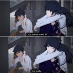 Do you wanna make it?