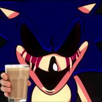 Sonic EXE offers you Choccy Milk