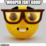 goofy ahh opinion | "WOOPER ISNT GOOD" | image tagged in gifs,shitpost,wooper,pokemon | made w/ Imgflip video-to-gif maker
