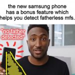 No father detected meme