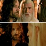 gandalf aragorn what does your heart tell you template