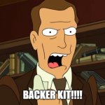 Backer Kit sucks | BACKER KIT!!!! | image tagged in robot house,backer kit | made w/ Imgflip meme maker