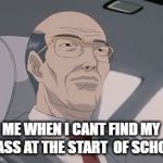 the start of school be like | ME WHEN I CANT FIND MY CLASS AT THE START  OF SCHOOL | image tagged in gifs,shool,anime,fun,funny,laugh | made w/ Imgflip video-to-gif maker