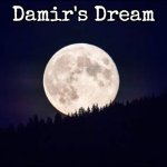 Moon | Damir's Dream | image tagged in moon,damir's dream | made w/ Imgflip meme maker