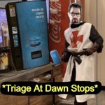 Triage At Dawn Stops