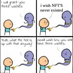 I wish nft's never existed | i wish NFT'S never existed | image tagged in good wish bro | made w/ Imgflip meme maker