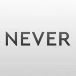 Never