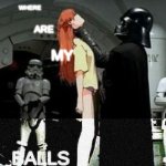 where are my BALLS meme