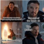 Dr Strange and Wong | The rest of the team: ok; Movie director: we cannot spoil anything from the movie; The trailer:; Movie director: ok bye | image tagged in dr strange and wong | made w/ Imgflip meme maker