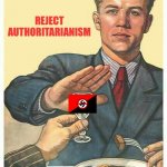 Reject authoritarianism reject Nazism meme