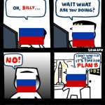 Billy’s FBI agent plan B | how to kill russia GOODBYE UKRAINE | image tagged in billy s fbi agent plan b | made w/ Imgflip meme maker