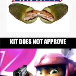 That’s just disgusting | image tagged in kit does not approve,snickers,pickles,disgusting,cursed image | made w/ Imgflip meme maker