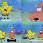 hey, Patrick. What am I? | cringe? an among us meme | image tagged in hey patrick what am i | made w/ Imgflip meme maker