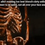 Selfie roasted | The kid after roasting her best friend's dirty selfie saying "Chocolate is meant to be eaten, not all over your face and your clothes.": | image tagged in gifs,gif,funny,memes,roasts,selfie | made w/ Imgflip video-to-gif maker