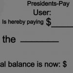 (Imgflip) Presidents-Pay meme