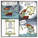 The Scroll Of Truth | Fortnite isn't that bad, It's just overun withe toxic cringey 8 year olds REDDIT | image tagged in memes,the scroll of truth | made w/ Imgflip meme maker