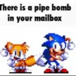 There is a pipe bomb in your mailbox meme