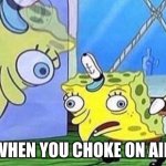 is it just me | WHEN YOU CHOKE ON AIR | image tagged in injustice 2 meme | made w/ Imgflip meme maker