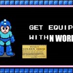 Mega Man Obtains N Word Pass | N WORD PASS | image tagged in get equipped | made w/ Imgflip meme maker