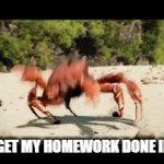 lets go | WHEN I GET MY HOMEWORK DONE IN CLASS | image tagged in gifs,funny | made w/ Imgflip video-to-gif maker