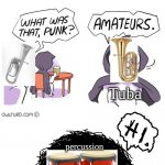 The loudest instrument | Im the loudest instrument; No, I am!! trombone; baritone; baritone; trombone; Tuba; percussion; Tuba | image tagged in amateurs extended,band,fun,funny,memes,trombone | made w/ Imgflip meme maker