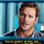 You're Looking at him kid Jurassic World meme