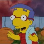 Milhouse if i had