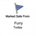 Marked Safe From | Furry Don’t bark at me | image tagged in memes,marked safe from | made w/ Imgflip meme maker