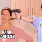 " kills 99% of germs " | 1% OF GERMS; HAND SANITIZER | image tagged in kitchen gun always has been | made w/ Imgflip meme maker