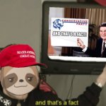 MAGA sloth Conservative Party and that’s a fact meme