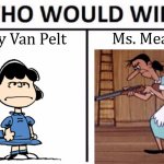 Bitchy Brawl | Lucy Van Pelt Ms. Meany | image tagged in memes,who would win,peanuts,lucy,woody woodpecker,ms meany | made w/ Imgflip meme maker