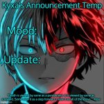 Kyxa's Announcement Temp 2.0 meme