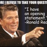 Ronald Reagan before I refuse to take your questions meme